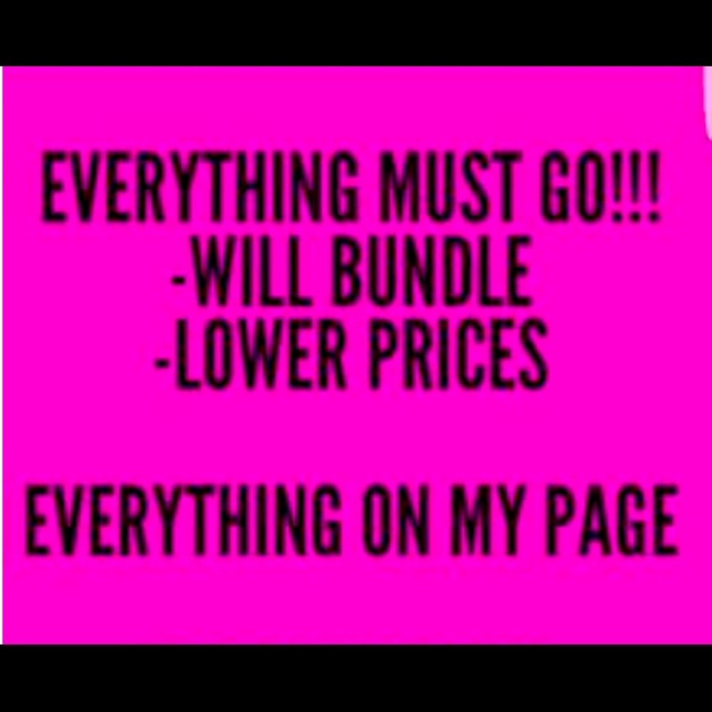 Everything must go! All reasonable offers accepted!💋